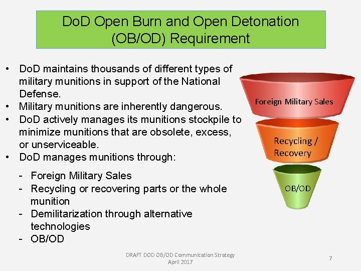 Do. D Open Burn and Open Detonation (OB/OD) Requirement • Do. D maintains thousands