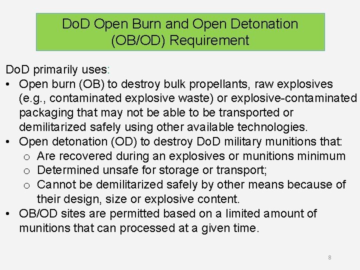 Do. D Open Burn and Open Detonation (OB/OD) Requirement Do. D primarily uses: •