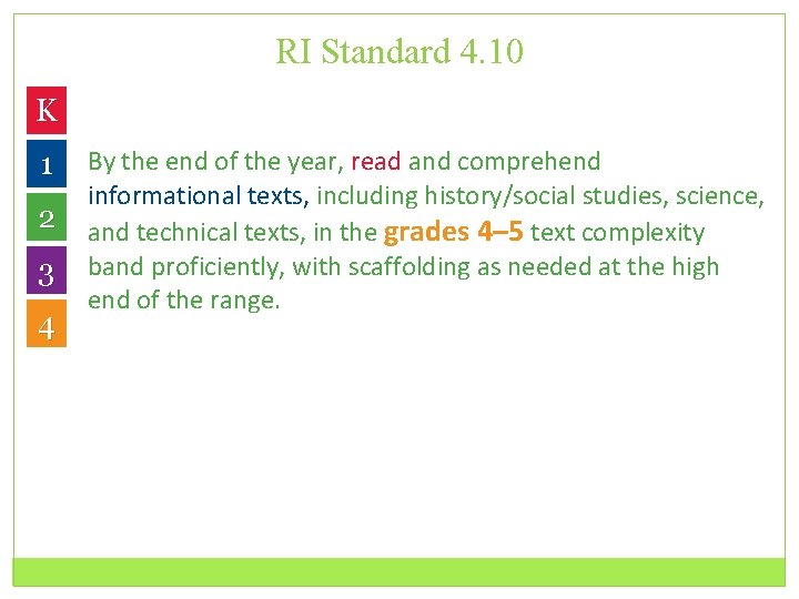 RI Standard 4. 10 K 1 2 3 4 By the end of the