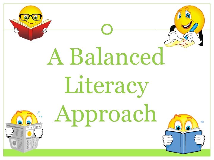 A Balanced Literacy Approach 