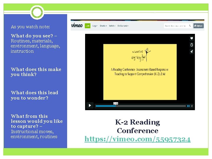 As you watch note: What do you see? – Routines, materials, environment, language, instruction