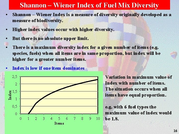 Shannon – Wiener Index of Fuel Mix Diversity • Shannon – Wiener Index is