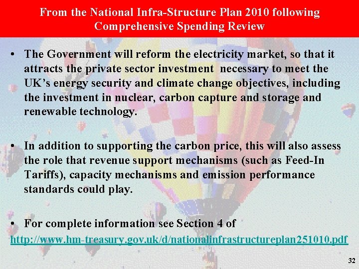 From the National Infra-Structure Plan 2010 following Comprehensive Spending Review • The Government will
