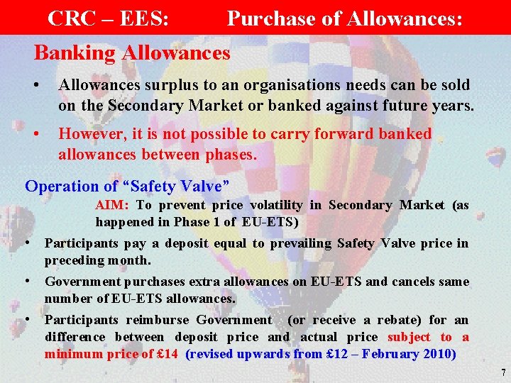 CRC – EES: Purchase of Allowances: Banking Allowances • Allowances surplus to an organisations