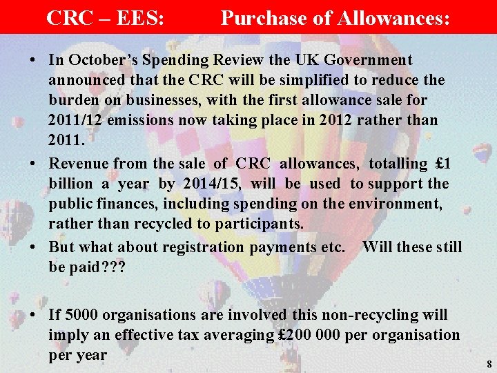 CRC – EES: Purchase of Allowances: • In October’s Spending Review the UK Government