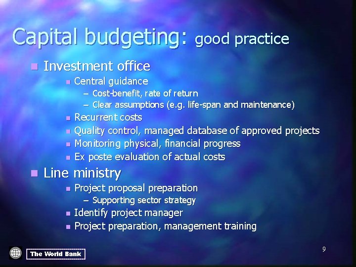 Capital budgeting: good practice n Investment office n Central guidance – Cost-benefit, rate of