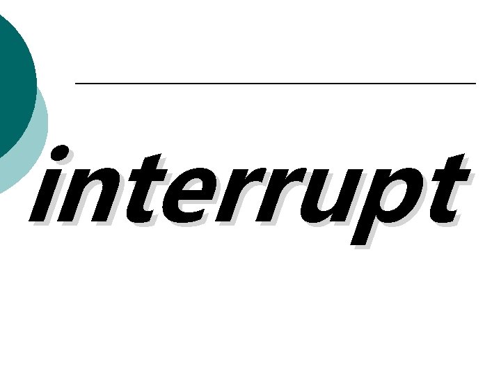 interrupt 