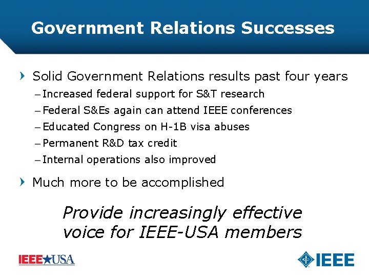 Government Relations Successes Solid Government Relations results past four years – Increased federal support