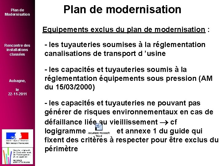 Plan de Modernisation Plan de modernisation Equipements exclus du plan de modernisation : Rencontre