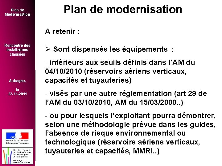 Plan de Modernisation Plan de modernisation A retenir : Rencontre des installations classées Aubagne,