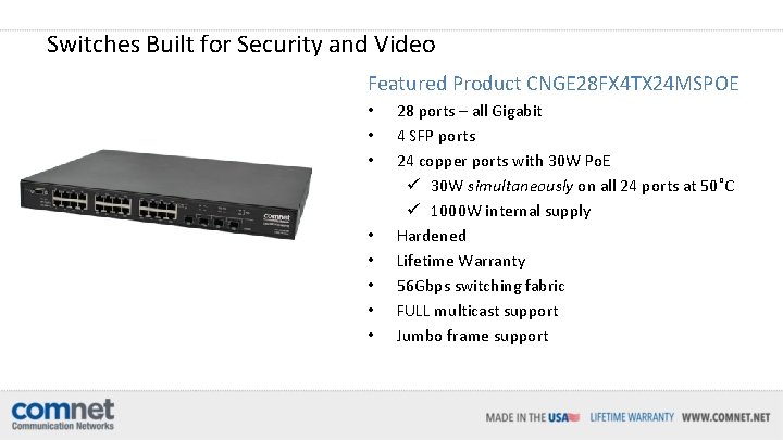 Switches Built for Security and Video Featured Product CNGE 28 FX 4 TX 24