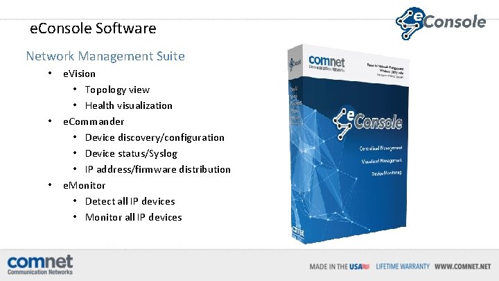 e. Console Software Network Management Suite • • • e. Vision • Topology view