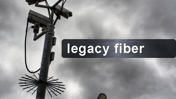 legacy fiber 