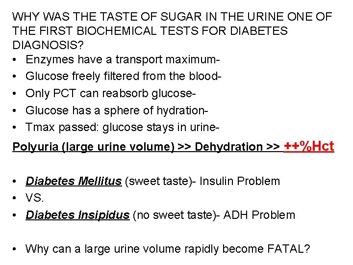 WHY WAS THE TASTE OF SUGAR IN THE URINE OF THE FIRST BIOCHEMICAL TESTS