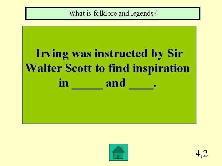 What is folklore and legends? Irving was instructed by Sir Walter Scott to find