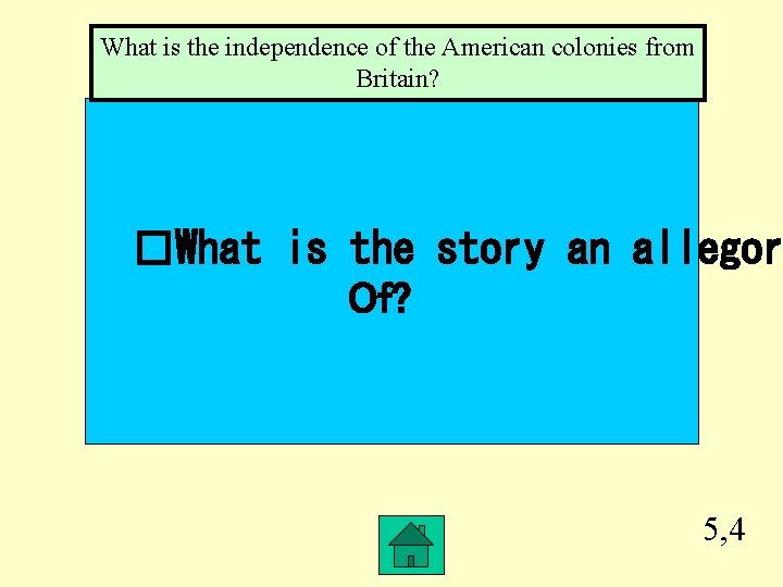 What is the independence of the American colonies from Britain? �What is the story