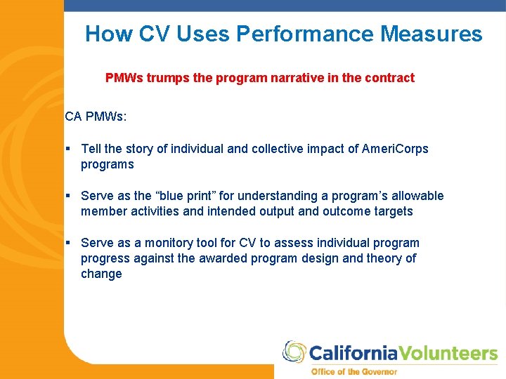 How CV Uses Performance Measures PMWs trumps the program narrative in the contract CA