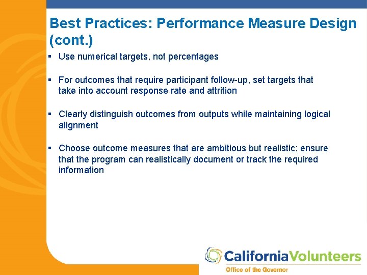 Best Practices: Performance Measure Design (cont. ) § Use numerical targets, not percentages §