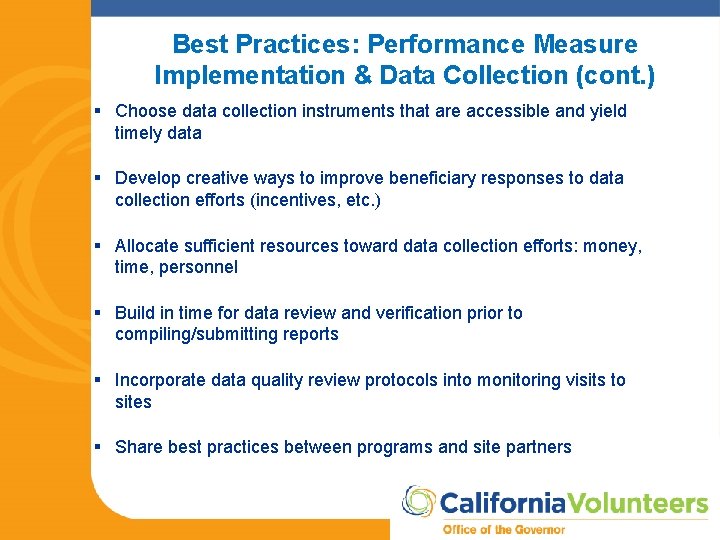 Best Practices: Performance Measure Implementation & Data Collection (cont. ) § Choose data collection