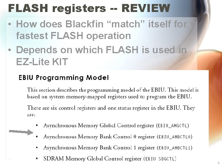 FLASH registers -- REVIEW • How does Blackfin “match” itself for fastest FLASH operation