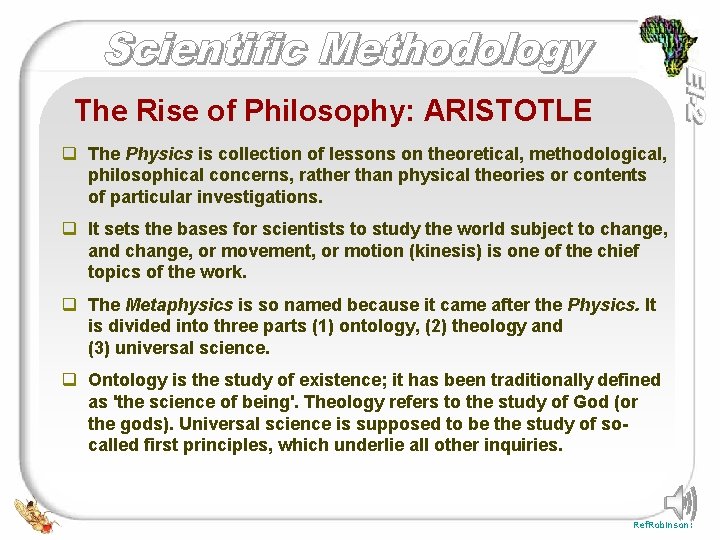 The Rise of Philosophy: ARISTOTLE q The Physics is collection of lessons on theoretical,