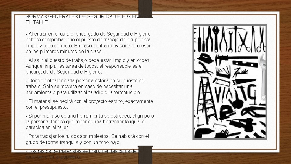 NORMAS GENERALES DE SEGURIDAD E HIGIENE EN EL TALLE - Al entrar en el