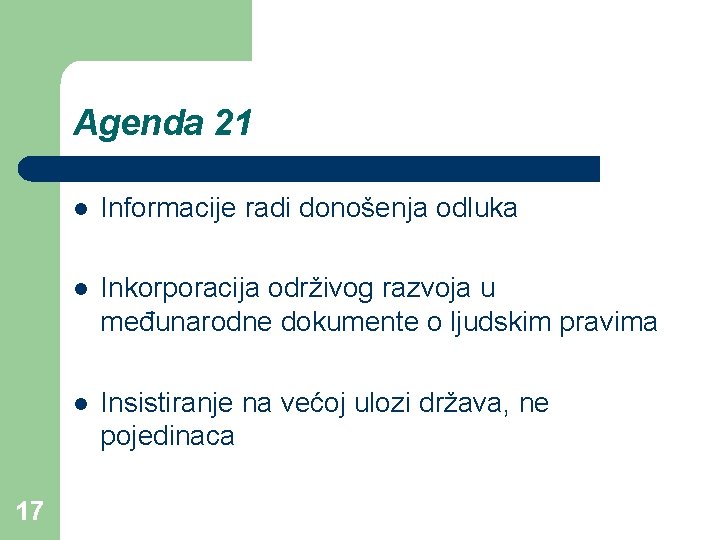 Agenda 21 17 l Informacije radi donošenja odluka l Inkorporacija održivog razvoja u međunarodne