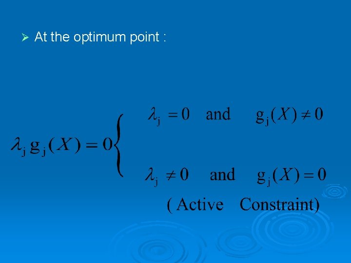 Ø At the optimum point : 