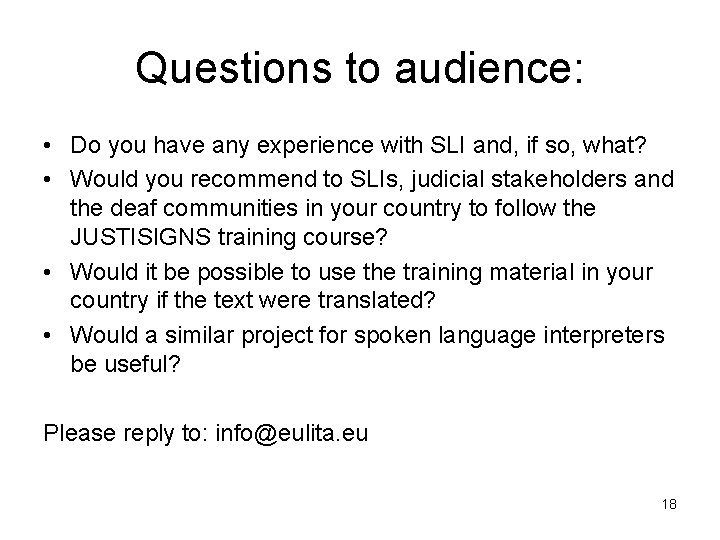 Questions to audience: • Do you have any experience with SLI and, if so,