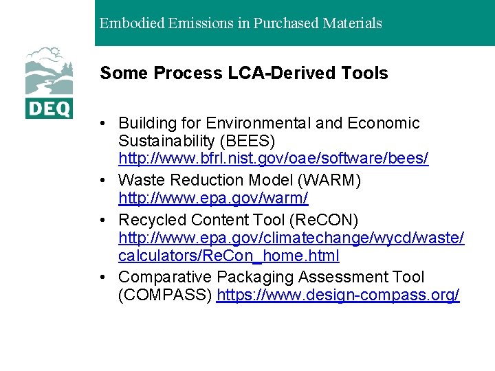 Embodied Emissions in Purchased Materials Some Process LCA-Derived Tools • Building for Environmental and