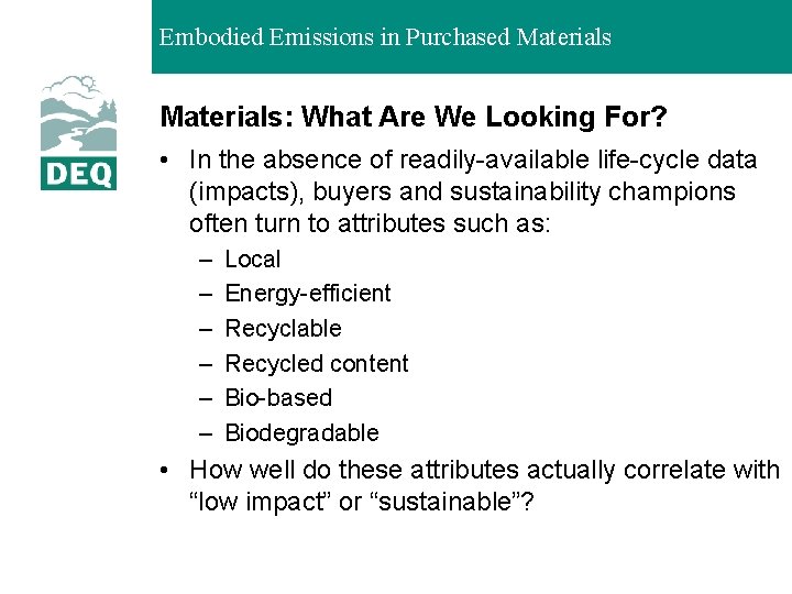 Embodied Emissions in Purchased Materials: What Are We Looking For? • In the absence