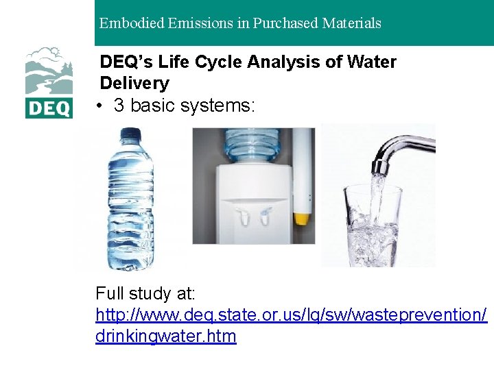 Embodied Emissions in Purchased Materials DEQ’s Life Cycle Analysis of Water Delivery • 3