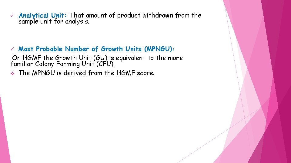 ü Analytical Unit: That amount of product withdrawn from the sample unit for analysis.