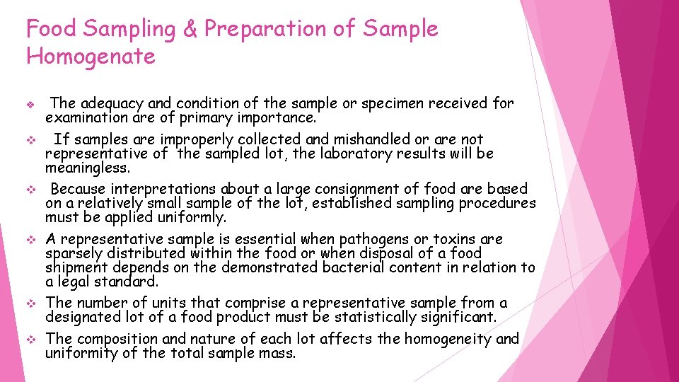 Food Sampling & Preparation of Sample Homogenate v v v The adequacy and condition