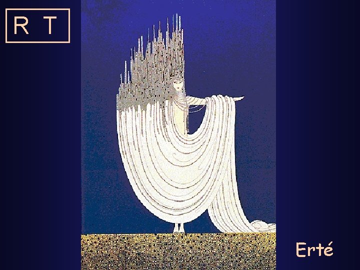 R T Erté 