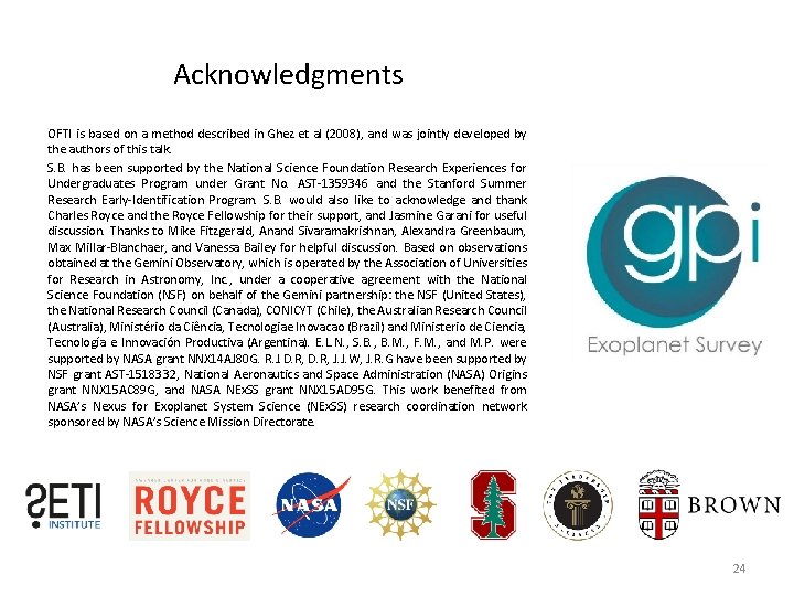 Acknowledgments OFTI is based on a method described in Ghez et al (2008), and