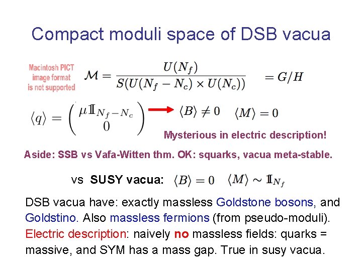 Compact moduli space of DSB vacua Mysterious in electric description! Aside: SSB vs Vafa-Witten