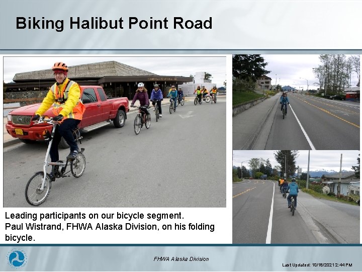 Biking Halibut Point Road Leading participants on our bicycle segment. Paul Wistrand, FHWA Alaska