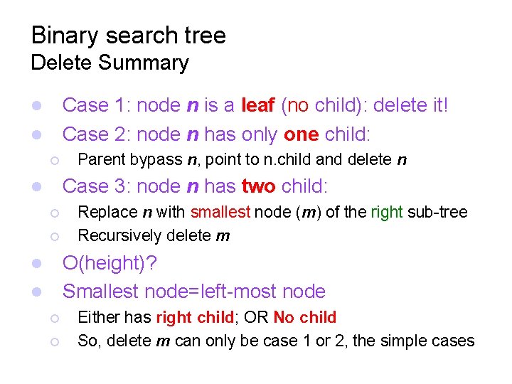 Binary search tree Delete Summary Case 1: node n is a leaf (no child):