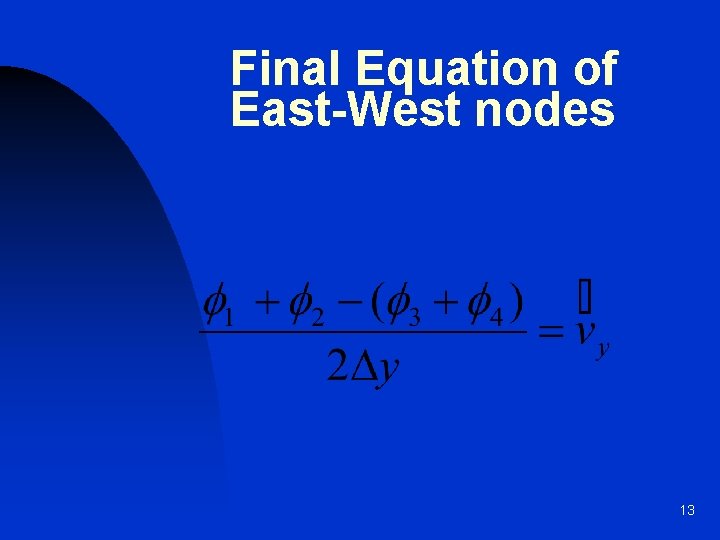 Final Equation of East-West nodes 13 
