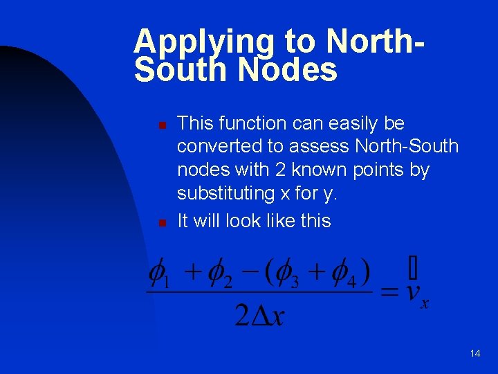 Applying to North. South Nodes n n This function can easily be converted to