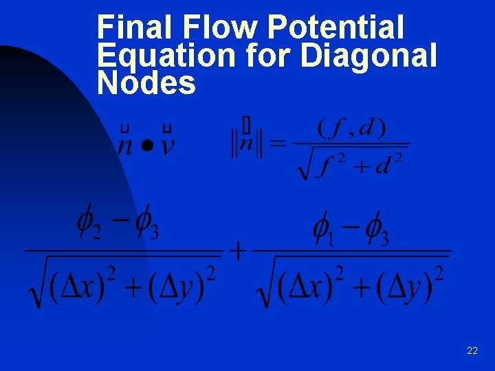 Final Flow Potential Equation for Diagonal Nodes 22 