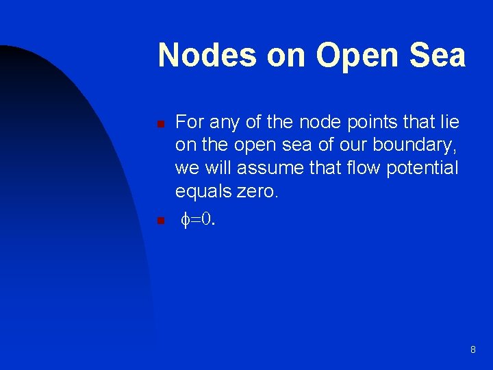 Nodes on Open Sea n n For any of the node points that lie