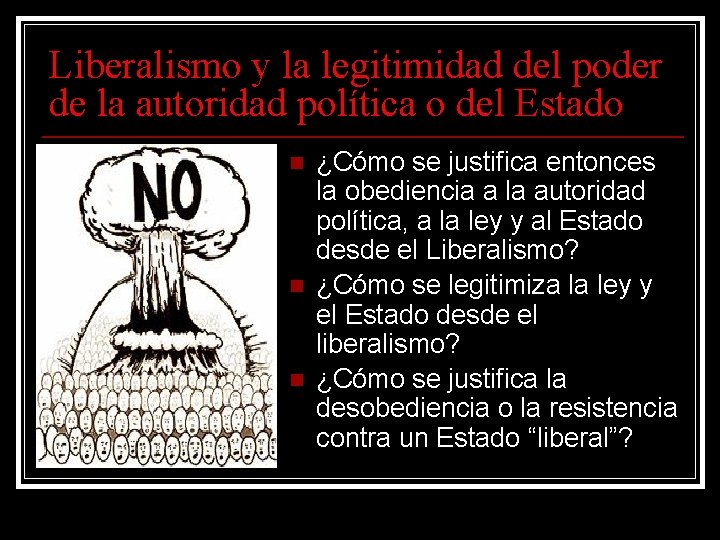 Liberalismo y la legitimidad del poder de la autoridad política o del Estado n