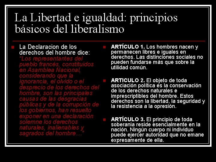 La Libertad e igualdad: principios básicos del liberalismo n La Declaracion de los derechos