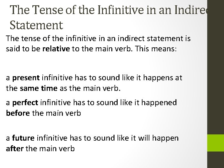 The Tense of the Infinitive in an Indirect Statement The tense of the infinitive