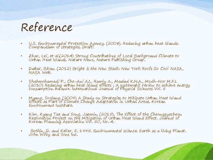 Reference • U. S. Environmental Protection Agency. (2008). Reducing urban heat islands: Compendium of