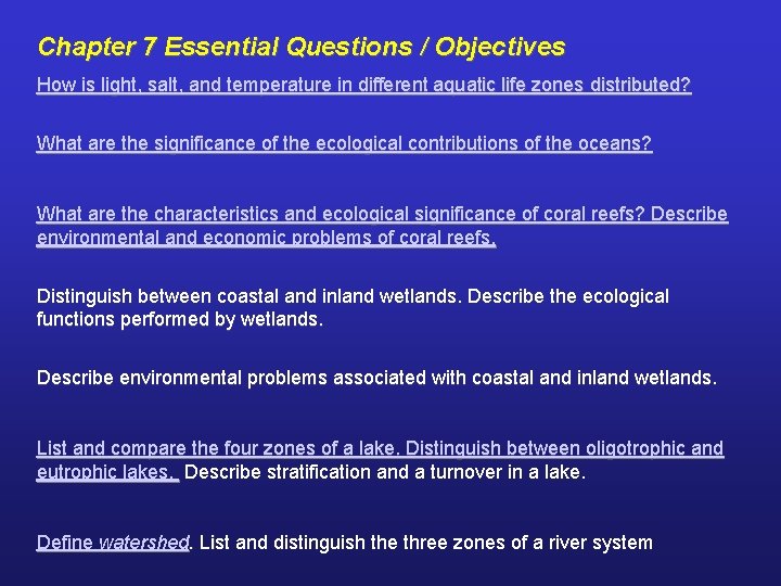 Chapter 7 Essential Questions / Objectives How is light, salt, and temperature in different