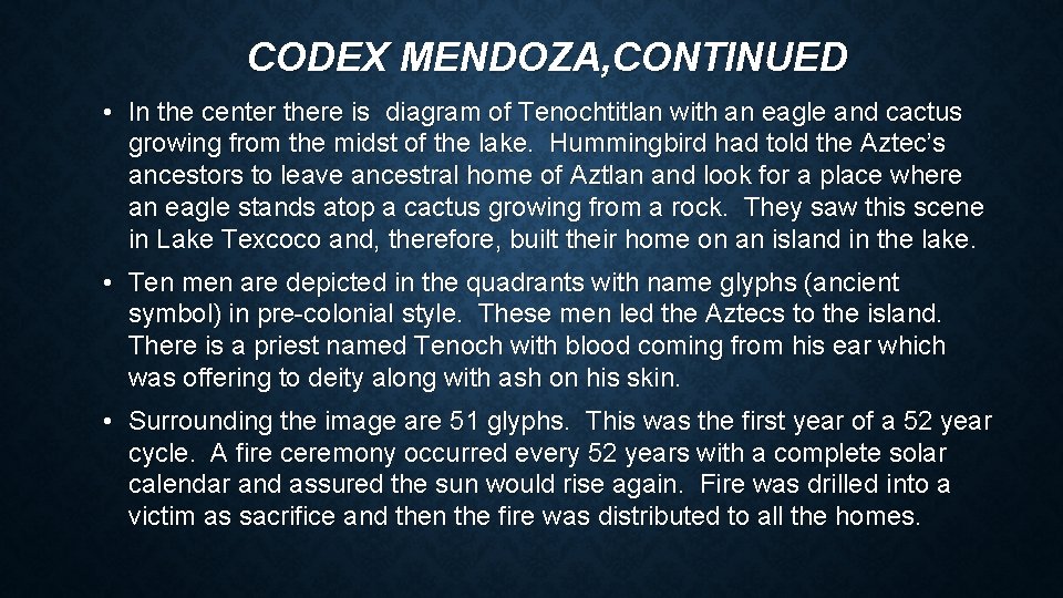 CODEX MENDOZA, CONTINUED • In the center there is diagram of Tenochtitlan with an