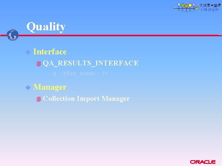 Quality u Interface 4 QA_RESULTS_INTERFACE – q_<plan_name>_iv u Manager 4 Collection Import Manager ® Quality u Interface 4 QA_RESULTS_INTERFACE – q_<plan_name>_iv u Manager 4 Collection Import Manager ®